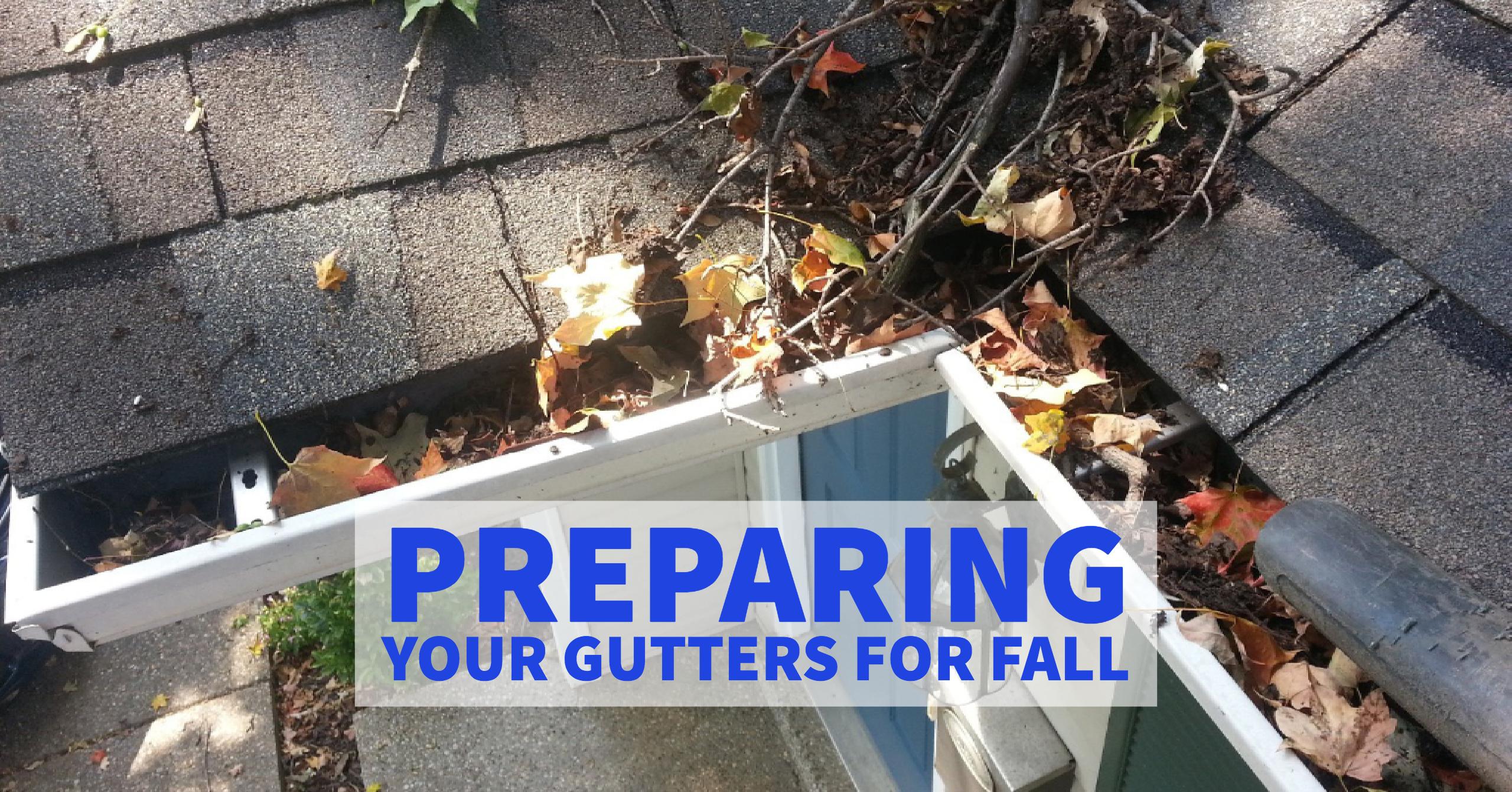 Preparing Gutters For Fall