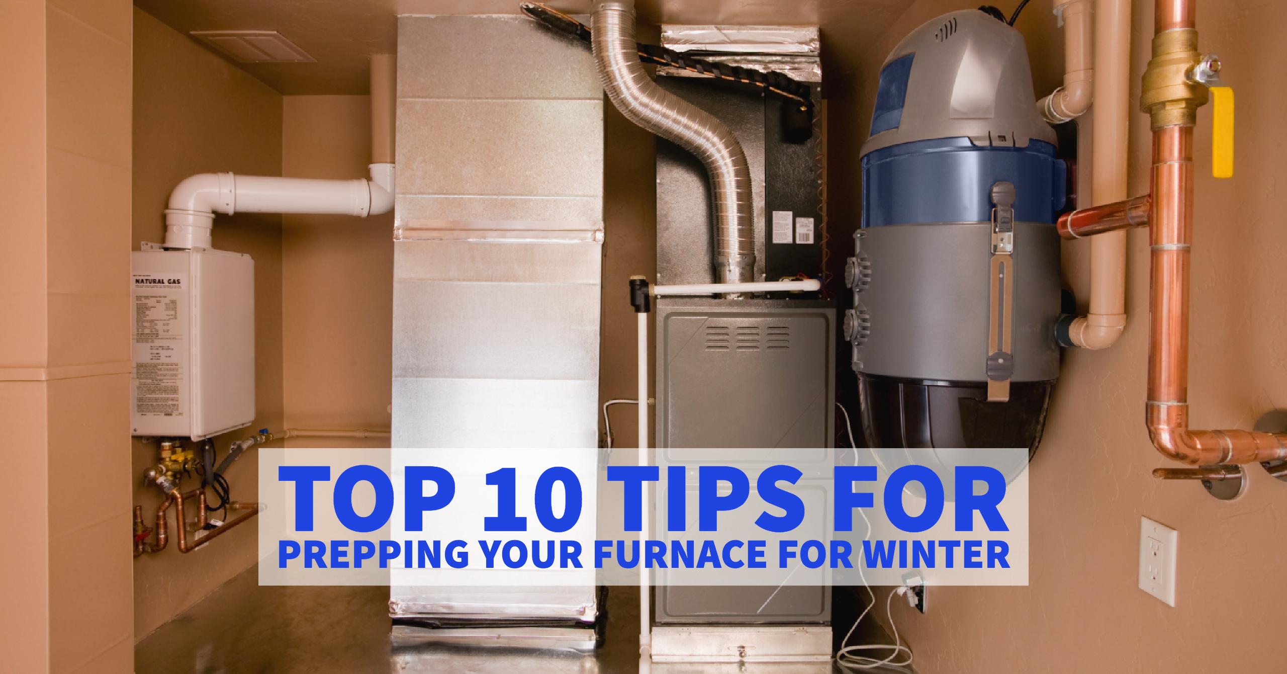 10 Tips for Prepping Your Furnace for Winter